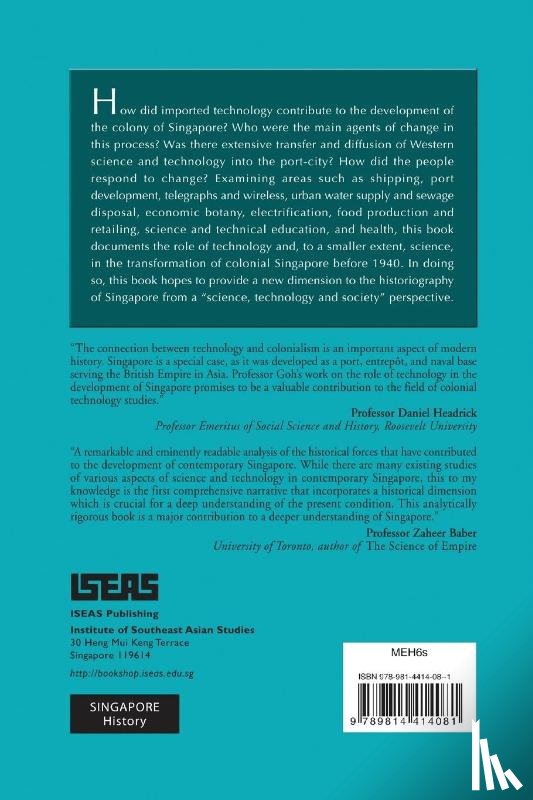 Boon, Goh Chor - Technology and Entrepot Colonialism in Singapore, 1819-1940