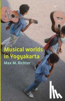 Richter, Max M. - Musical Worlds of Yogyakarta
