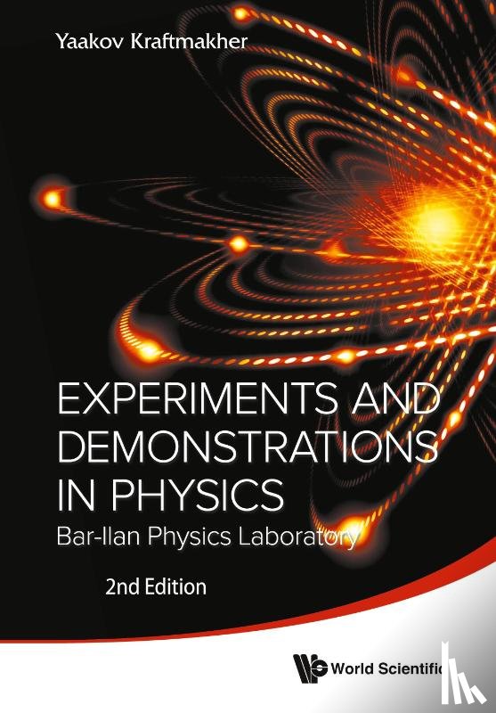 Kraftmakher, Yaakov (Bar-ilan Univ - Experiments And Demonstrations In Physics: Bar-ilan Physics Laboratory (2nd Edition)