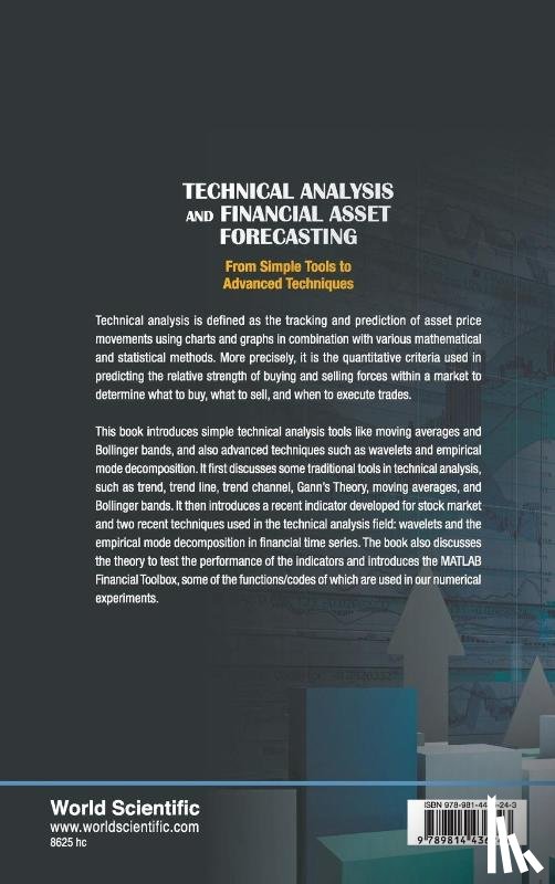 Chan, Raymond Hon-fu (The Chinese Univ Of Hong Kong, Wong, Alan Wing-keung (Asia Univ, Lee, Spike Tsz-ho (The Chinese Univ Of Hong Kong - Technical Analysis And Financial Asset Forecasting: From Simple Tools To Advanced Techniques