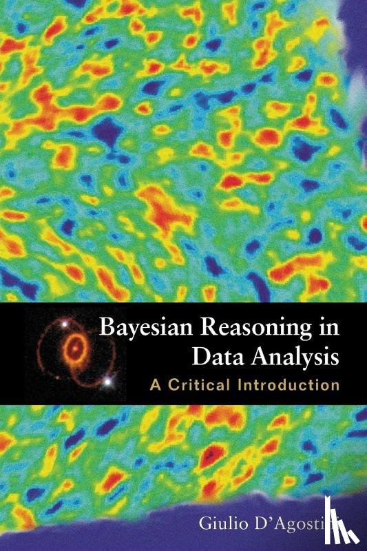 D'agostini, Giulio (Univ Degli Studi Di Roma "La Sapienza" - Bayesian Reasoning In Data Analysis: A Critical Introduction