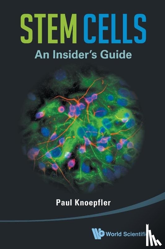 Knoepfler, Paul (Univ Of California - Stem Cells: An Insider's Guide