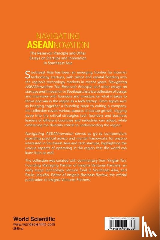 - Navigating Aseannovation: The Reservoir Principle And Other Essays On Startups And Innovation In Southeast Asia
