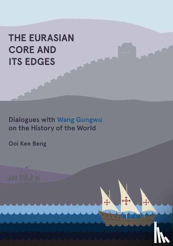 Beng, Ooi Kee - The Eurasian Core and Its Edges