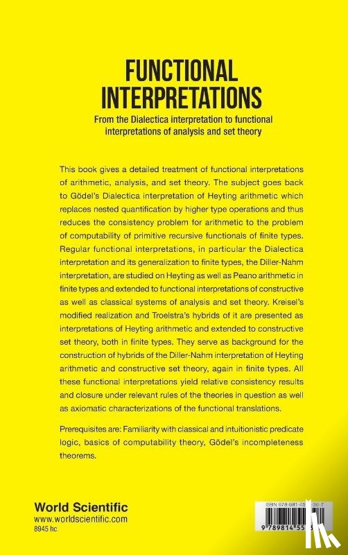 Diller, Justus (Univ Of Munster - Functional Interpretations: From The Dialectica Interpretation To Functional Interpretations Of Analysis And Set Theory