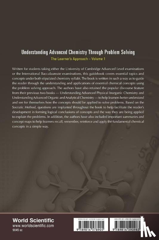 Chan, Kim Seng (Eunoia Junior College, Tan, Jeanne (-) - Understanding Advanced Chemistry Through Problem Solving: The Learner's Approach - Volume 1