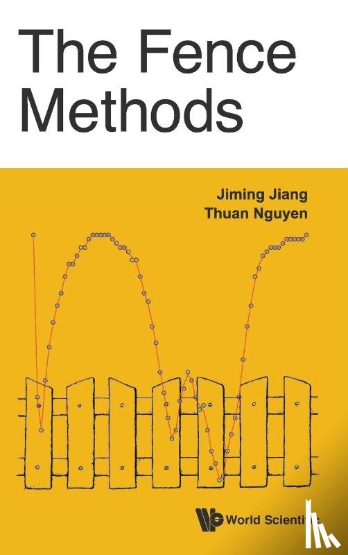 Jiang, Jiming (Univ Of California, Nguyen, Thuan (Oregon Health & Sci Univ - Fence Methods, The