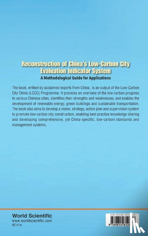 Pan, Jiahua (Chinese Academy Of Social Sciences, Zhuang, Guiyang (Chinese Academy Of Social Sciences, Zhu, Shouxian (Chinese Academy Of Social Sciences, Zhang, Ying (Chinese Academy Of Social Sciences - Reconstruction Of China's Low-carbon City Evaluation Indicator System: A Methodological Guide For Applications