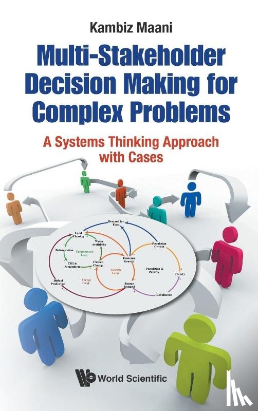 Maani, Kambiz (Massey Univ - Multi-stakeholder Decision Making For Complex Problems: A Systems Thinking Approach With Cases