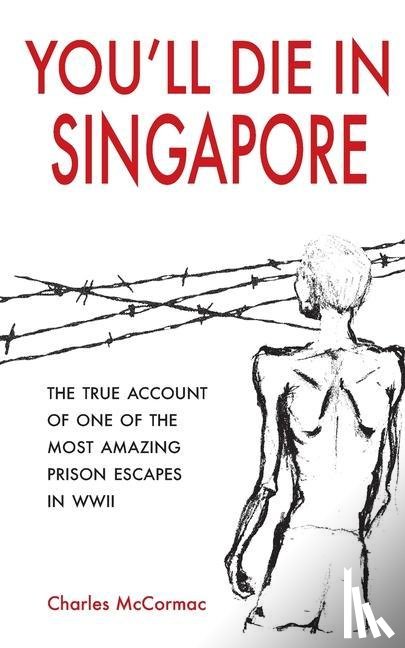 McCormac, Charles - You'll Die in Singapore