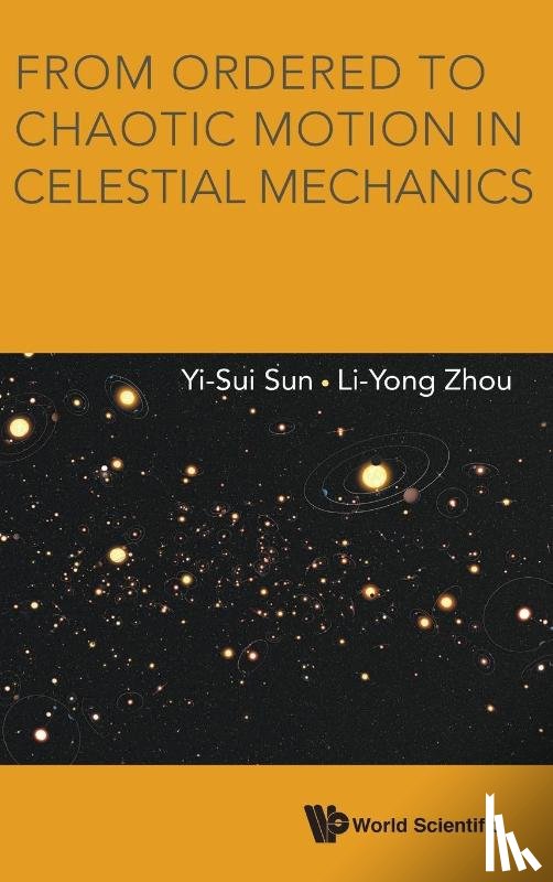 Sun, Yi-sui (Chinese Academy Of Sciences & Nanjing Univ, Zhou, Li-yong (Nanjing Univ - From Ordered To Chaotic Motion In Celestial Mechanics