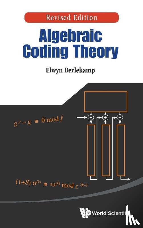 Berlekamp, Elwyn R (Univ Of California - Algebraic Coding Theory (Revised Edition)