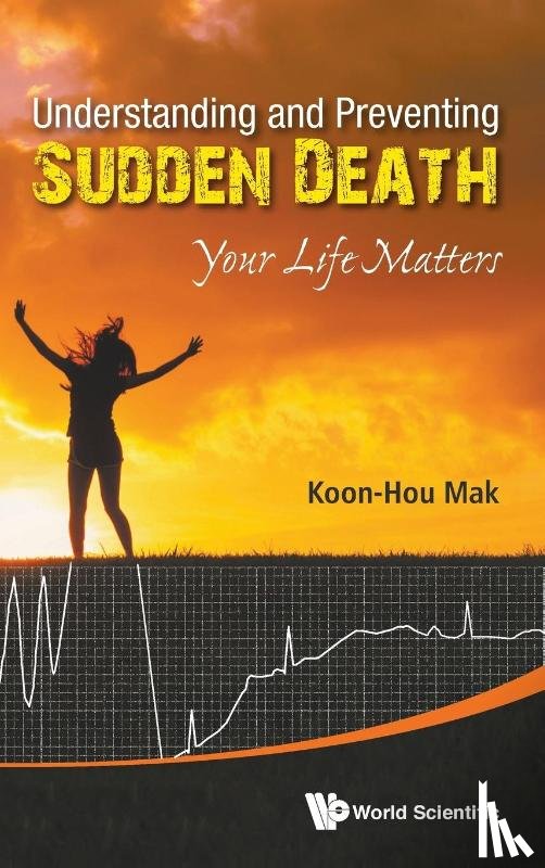 Mak, Koon Hou (Mak Heart Clinic - Understanding And Preventing Sudden Death: Your Life Matters