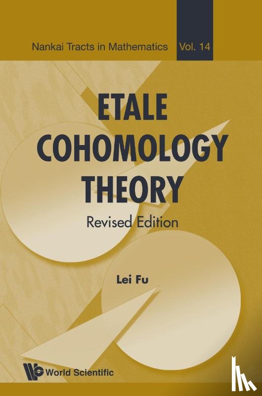 Fu, Lei (Tsinghua University - Etale Cohomology Theory (Revised Edition)