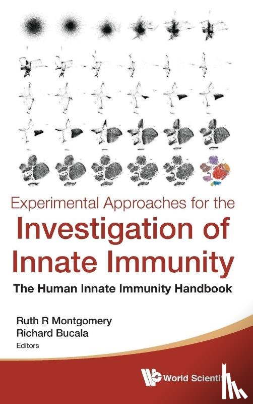  - Experimental Approaches For The Investigation Of Innate Immunity: The Human Innate Immunity Handbook