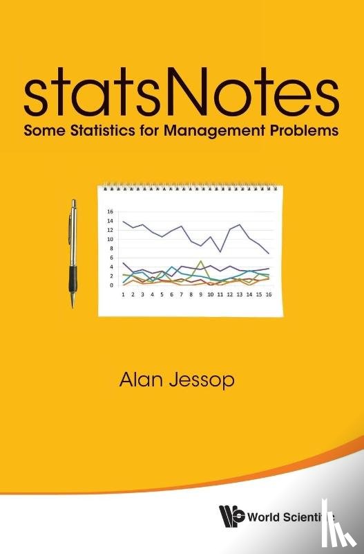 Jessop, Alan (Durham Univ - Statsnotes: Some Statistics For Management Problems