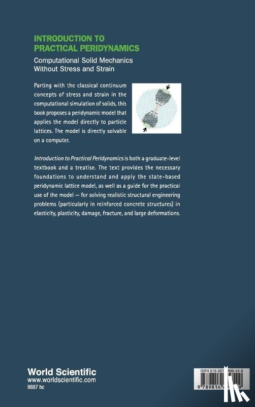 Gerstle, Walter Herbert (Univ Of New Mexico - Introduction To Practical Peridynamics: Computational Solid Mechanics Without Stress And Strain