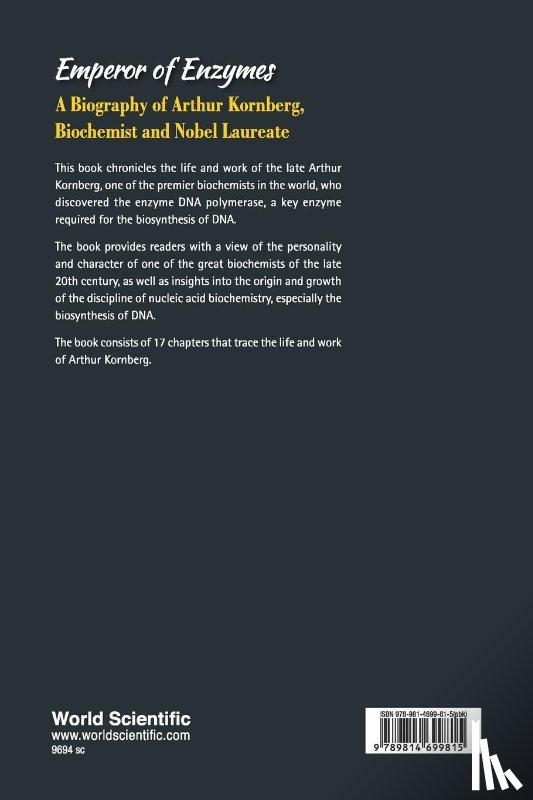 Friedberg, Errol C (Univ Of Texas Southwestern Medical Center At Dallas - Emperor Of Enzymes: A Biography Of Arthur Kornberg, Biochemist And Nobel Laureate