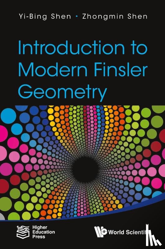 Shen, Yi-bing (Zhejiang Univ, Shen, Zhongmin (Indiana Univ-purdue Univ Indianapolis - Introduction To Modern Finsler Geometry