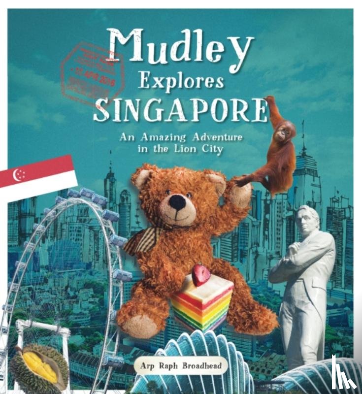 Broadhead, Arp Raph - Mudley Explores Singapore