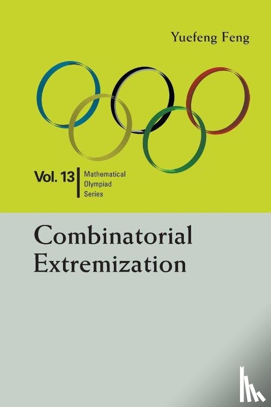 Feng, Yuefeng (Shenzhen Senior High Sch - Combinatorial Extremization: In Mathematical Olympiad And Competitions