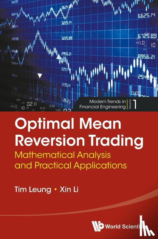Leung, Tim Siu-tang (University Of Washington, Li, Xin (Columbia Univ - Optimal Mean Reversion Trading: Mathematical Analysis And Practical Applications