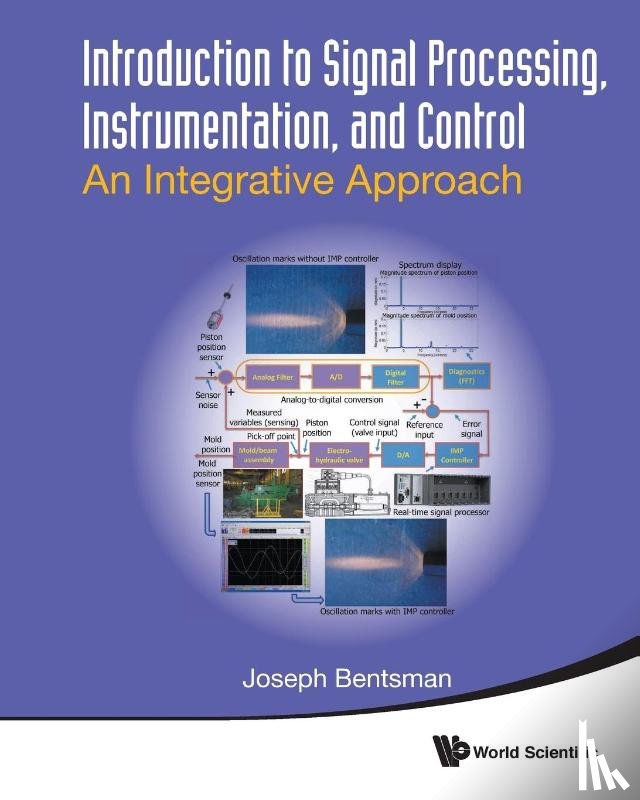 Bentsman, Joseph (Univ Of Illinois At Urbana-champaign - Introduction To Signal Processing, Instrumentation, And Control: An Integrative Approach