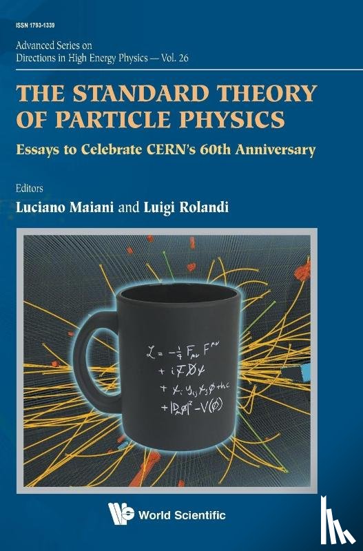  - Standard Theory Of Particle Physics, The: Essays To Celebrate Cern's 60th Anniversary
