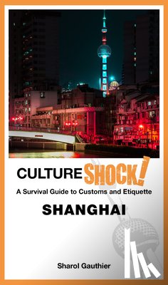 Sharol Gauthier - Cultureshock! Shanghai