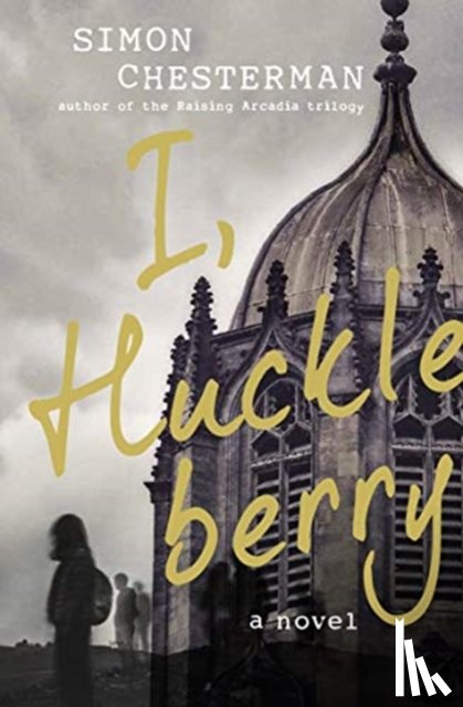 Chesterman, Simon - I, Huckleberry