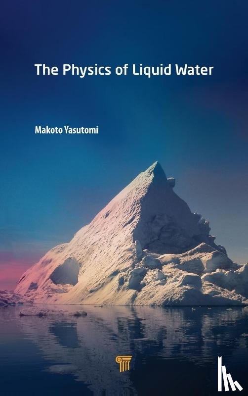 Yasutomi, Makoto - The Physics of Liquid Water