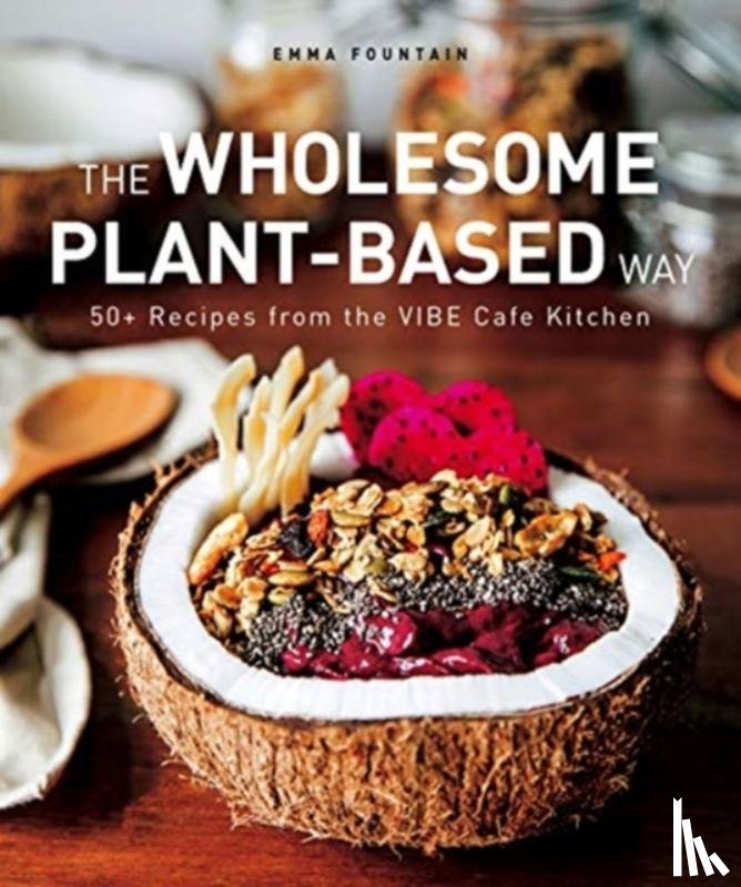 Fountain, Emma - The Wholesome Plant-Based Way
