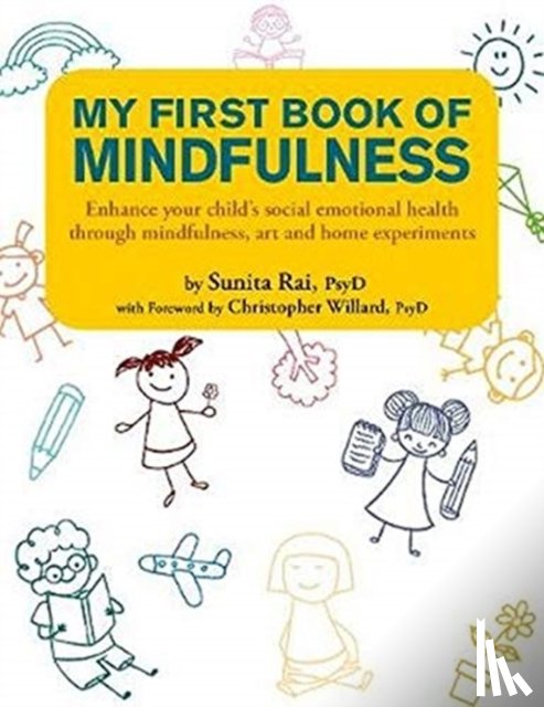 (PsyD), Sunita Rai - My First Book of Mindfulness