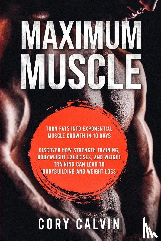 Calvin, Cory - Muscle Building - Maximum Muscle