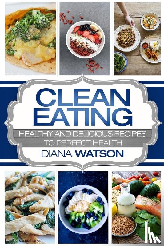 Watson, Diana - Clean Eating For Beginners