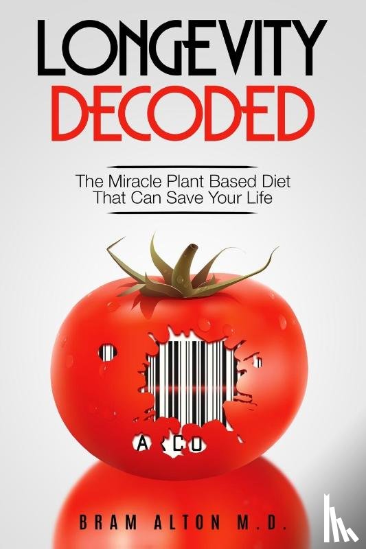 Alton, Bram - Plant Based Eating - Longevity Decoded