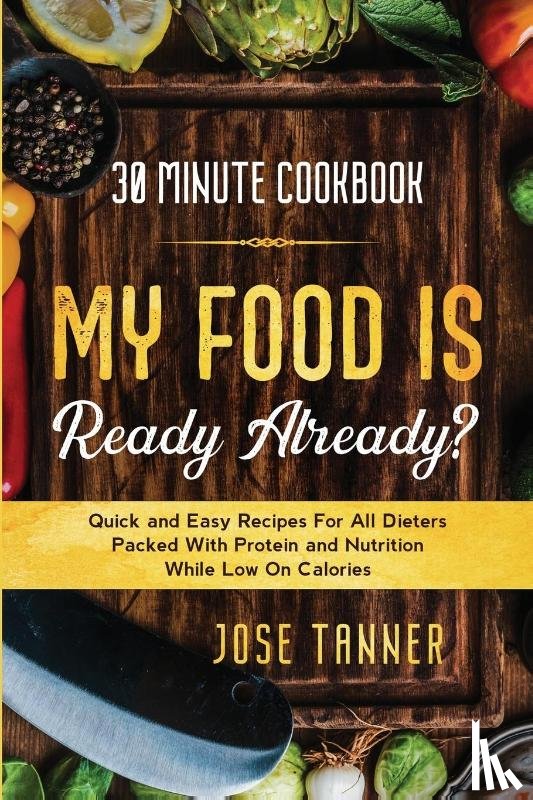 Tanner, Josie - 30 Minute Cookbook