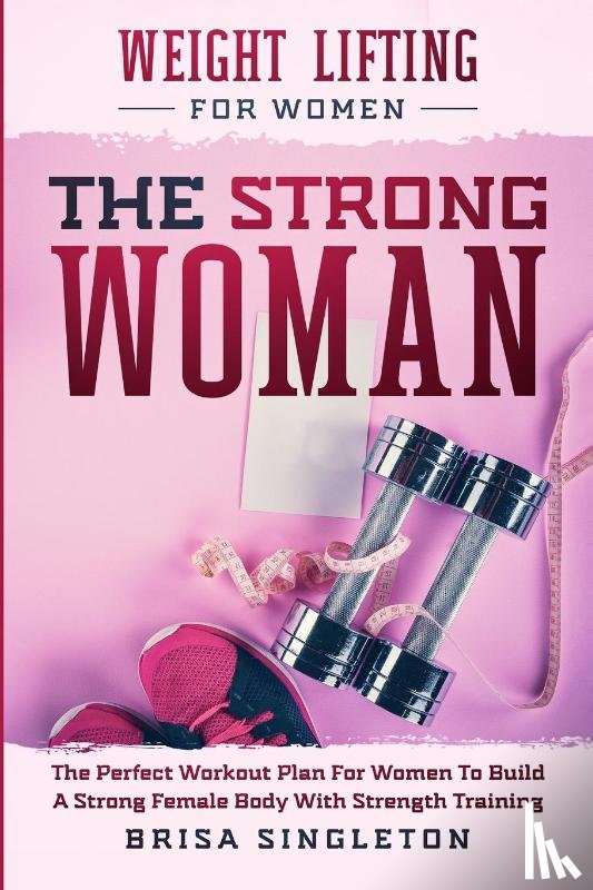 Singleton, Brisa - Weight Lifting For Women