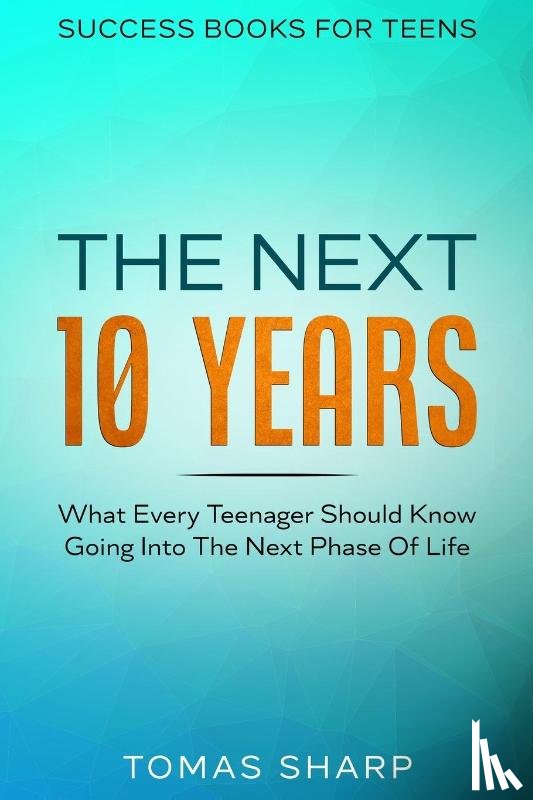 Sharp, Tomas - Success Books For Teens