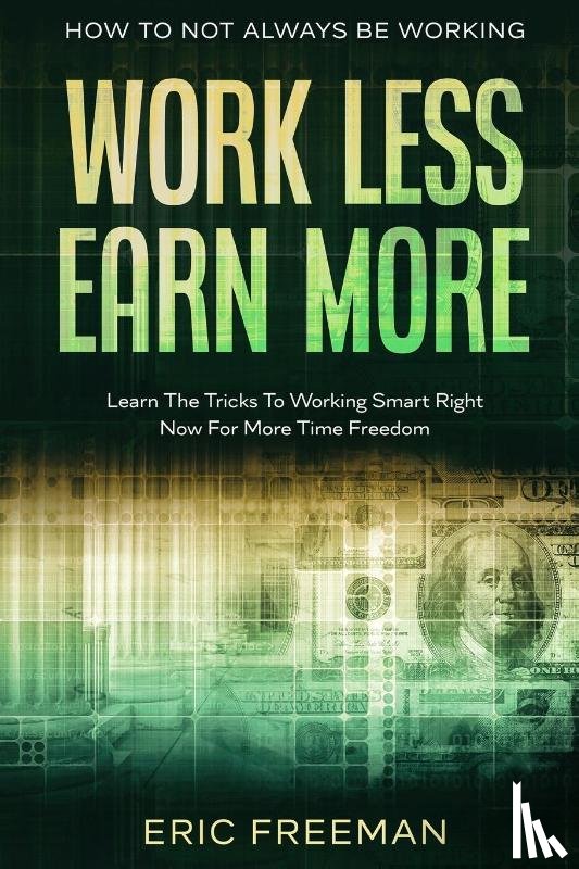 Freeman, Eric - How To Not Always Be Working