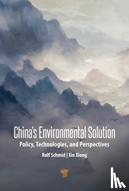 Schmid, Rolf, Xiong, Xin - China’s Environmental Solutions