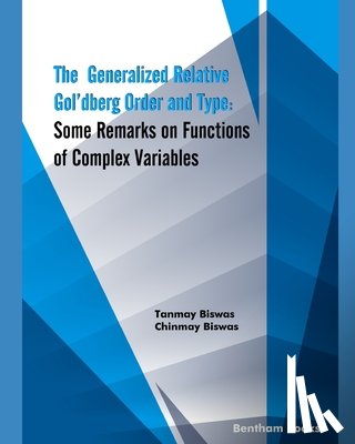 Biswas, Chinmay, Biswas, Tanmay - The Generalized Relative Gol'dberg Order and Type