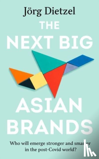 Dietzel, Jorg - The Next Big Asian Brands