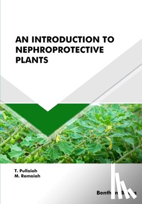 Ramaiah, M, Pullaiah, T - An Introduction to Nephroprotective Plants