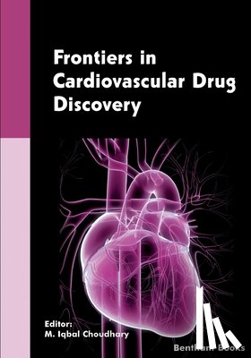 Choudhary, M. Iqbal - Frontiers in Cardiovascular Drug Discovery: Volume 6