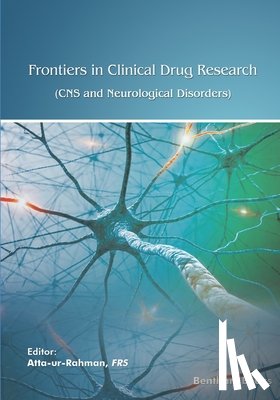 Atta-Ur-Rahman - Frontiers in Clinical Drug Research - CNS and Neurological Disorders