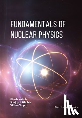 Dhoble, Sanjay J. - Fundamentals of Nuclear Physics