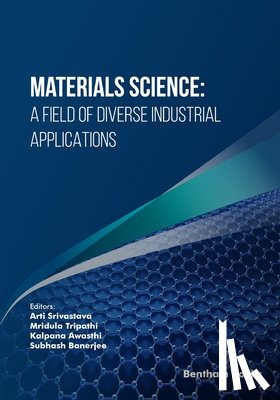 Tripathi, Mridula - Materials Science: A Field of Diverse Industrial Applications