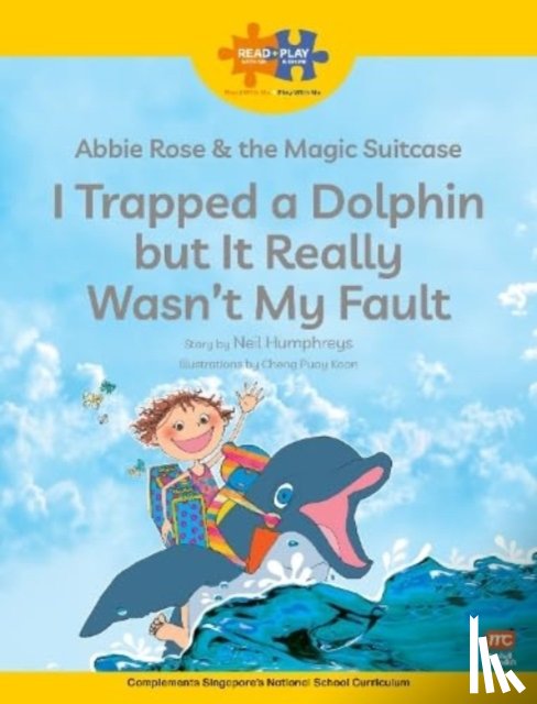 Humphreys, Neil - Read + Play Social Skills Bundle 2 Abbie Rose and the Magic Suitcase: I Trapped a Dolphin but It Really Wasn’t My Fault