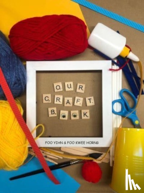 Foo, Kwee Horng, Foo, Yihn - Our Craft Book